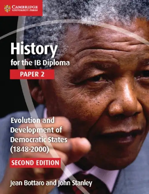History for the IB Diploma Paper 2 Evolution and Development of Democratic States (1848–200 by Jean Bottaro