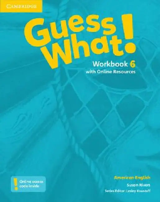 Guess What! American English Level 6 Workbook with Online Resources by Susan Rivers