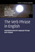 The Verb Phrase in English by Bas Aarts, Joanne Close, Geoffrey Leech