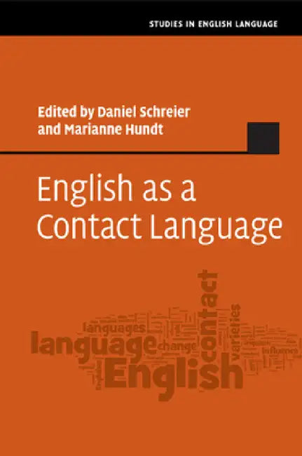 English as a Contact Language by Daniel Schreier, Marianne Hundt