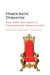 Democratic Dynasties: State, Party, and Family in Contemporary Indian Politics by Kanchan Chandra