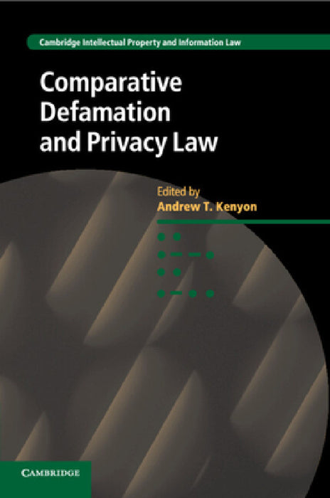 Comparative Defamation and Privacy Law by Andrew T. Kenyon