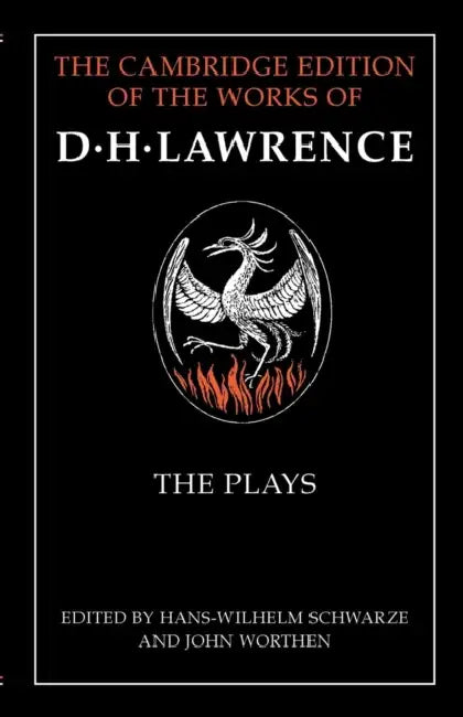 The Plays by D. H. Lawrence, Hans-Wilhelm Schwarze, John Worthen