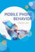 Mobile Phone Behavior by YAN