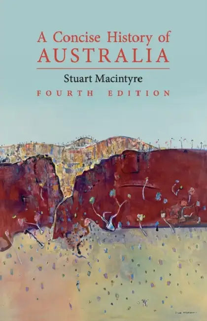 A Concise History of Australia by Stuart MacIntyre
