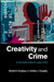 Creativity and Crime by David H. Cropley, Arthur J. Cropley