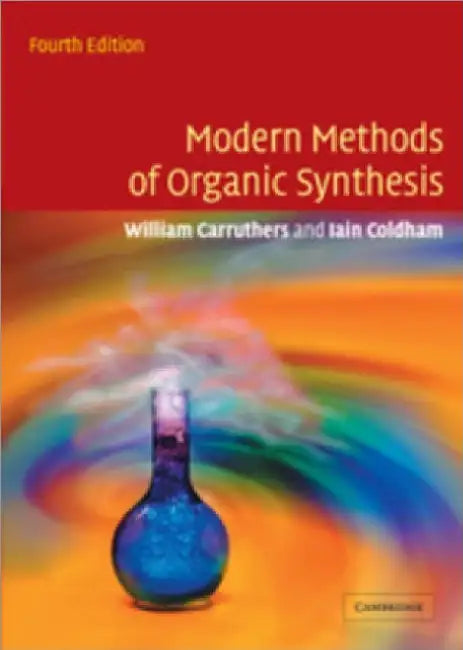 Modern Methods Of Organic Synthesis by W Carruthers