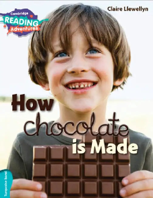 How Chocolate Is Made Turquoise Band by Claire Llewellyn