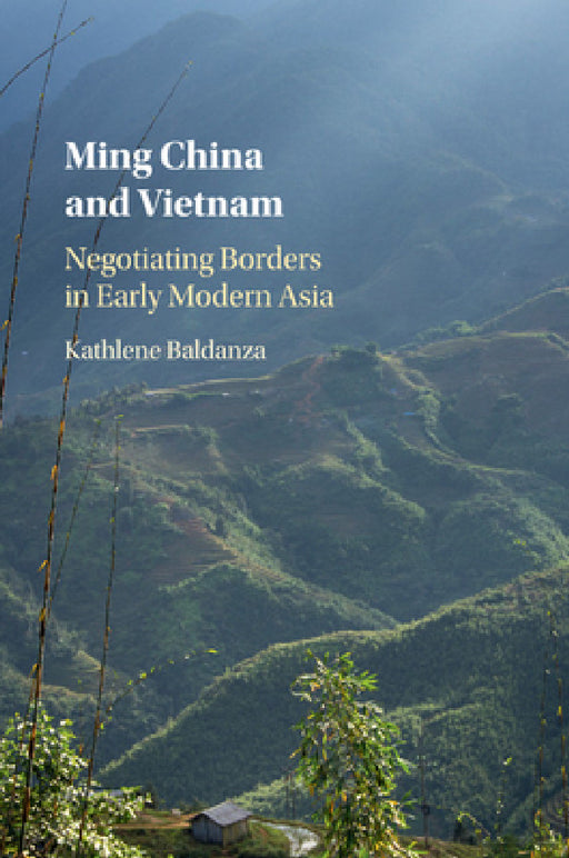 Ming China and Vietnam by Kathlene Baldanza