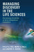 Managing Discovery in the Life Sciences by Philip A. Rea, Mark V. Pauly, Lawton R. Burns