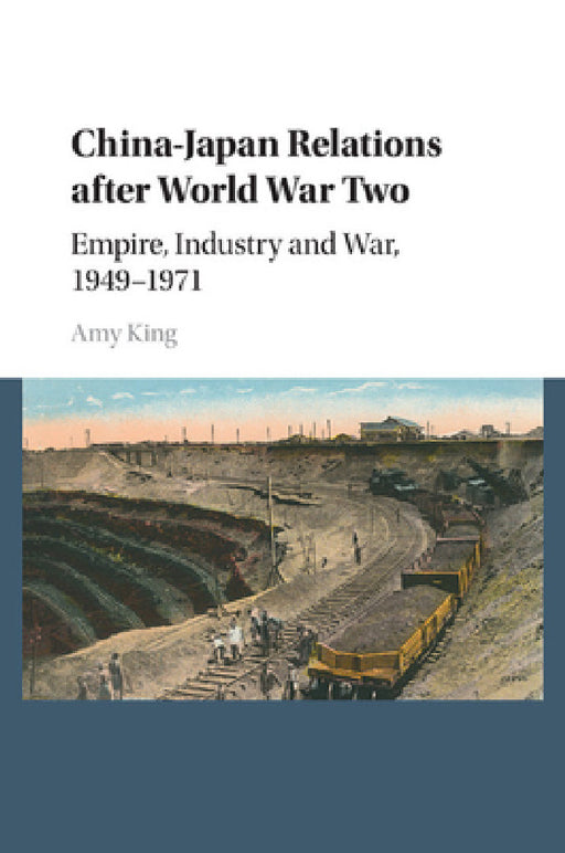 China-Japan Relations after World War Two by Amy King