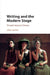 Writing and the Modern Stage by Julia Jarcho
