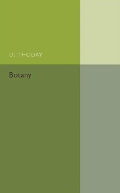 Botany by D. Thoday