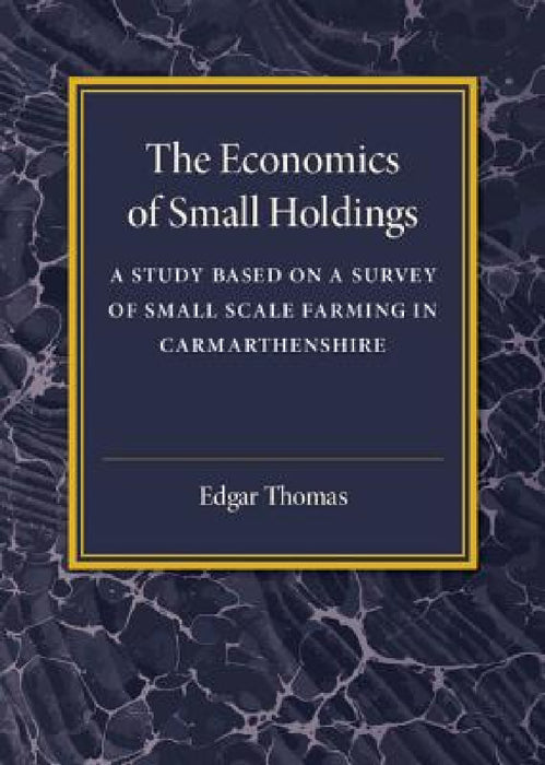 The Economics of Small Holdings by Edgar Thomas