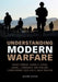 Understanding Modern Warfare by David (King's College London) Jordan