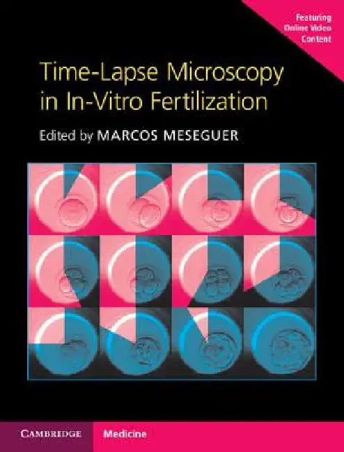 Time-Lapse Microscopy in In-Vitro Fertilization [With Online Resource] by Marcos Meseguer