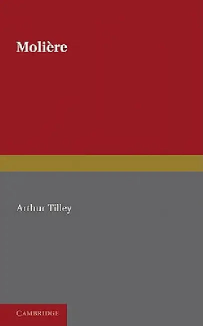 Moli Re by Arthur Tilley