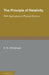 The Principle of Relativity: With Applications to Physical Science by A. N. Whitehead