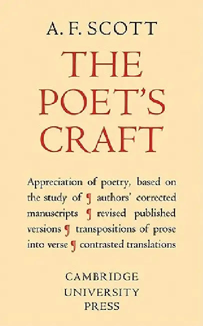 The Poet's Craft: A Course in the Critical Appreciation of Poetry by A. F. Scott