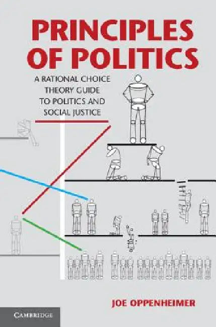 Principles of Politics by Joe Oppenheimer