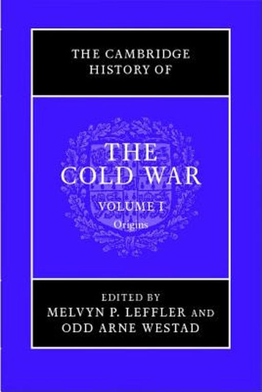 The Cambridge History of the Cold War by Melvyn P Leffler