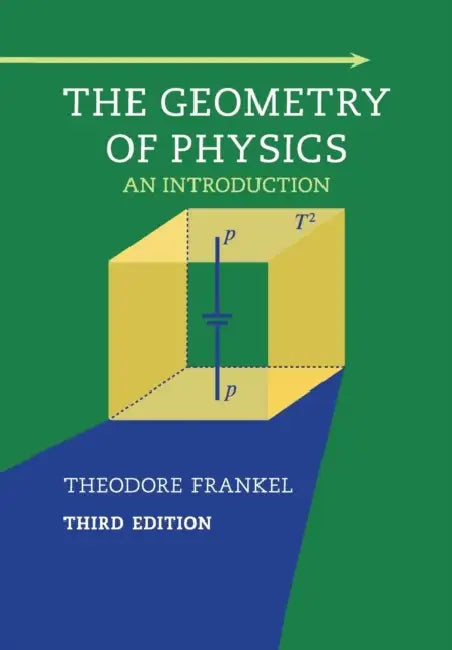 The Geometry of Physics by Theodore Frankel