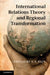 International Relations Theory and Regional Transformation by T. V. Paul