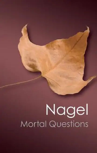 Mortal Questions by Thomas Nagel