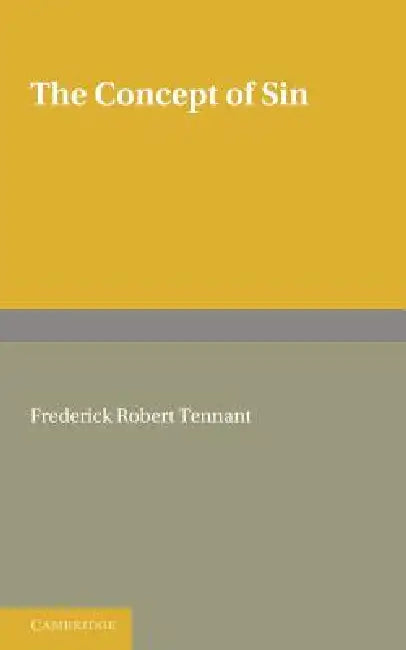 The Concept of Sin by F. R. Tennant