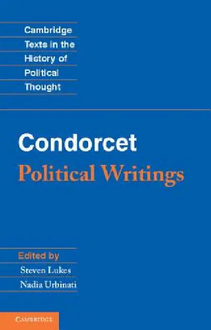 Condorcet: Political Writings by Steven Lukes, Nadia Urbinati