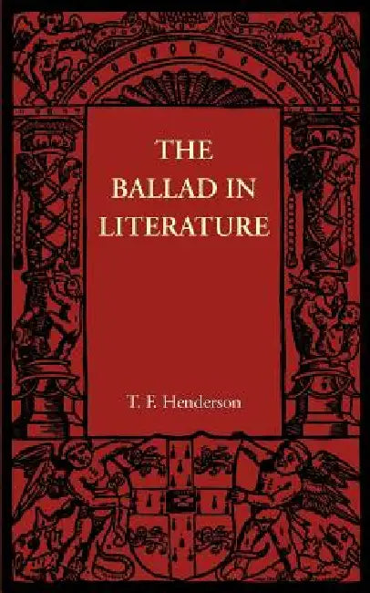 The Ballad in Literature by T. F. Henderson