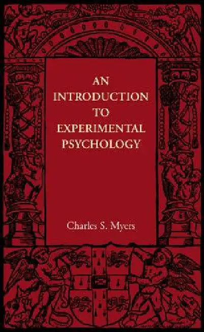 An Introduction to Experimental Psychology by Charles S. Myers