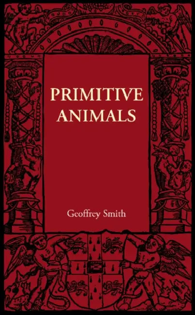 Primitive Animals by Geoffrey Smith