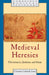 Medieval Heresies by Christine Caldwell Ames