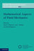 Mathematical Aspects of Fluid Mechanics by James C. Robinson, Jos L. Rodrigo, Witold Sadowski