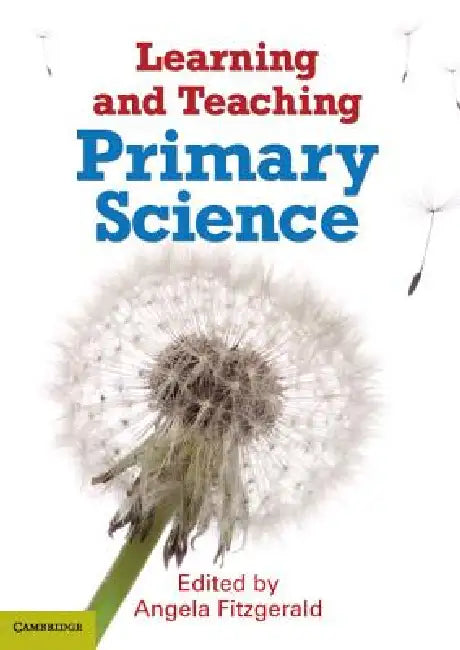 Learning and Teaching Primary Science by Angela Fitzgerald