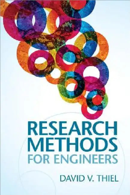 Research Methods for Engineers by David V. Thiel