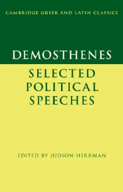 Demosthenes: Selected Political Speeches by Judson Herrman