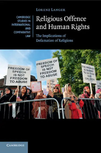 Religious Offence and Human Rights by Lorenz Langer