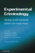 Experimental Criminology by Brandon C. Welsh, Anthony A. Braga, Gerben J. N. Bruinsma