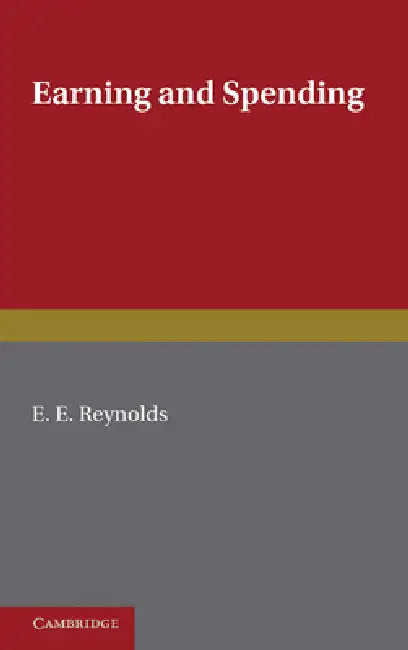 Earning and Spending by E. E. Reynolds