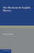 The Physician in English History by Norman Moore