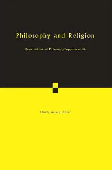 Philosophy and Religion by Anthony O'Hear