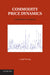 Commodity Price Dynamics: A Structural Approach by Craig Pirrong