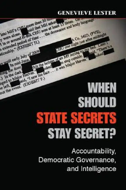 When Should State Secrets Stay Secret? by Genevieve Lester