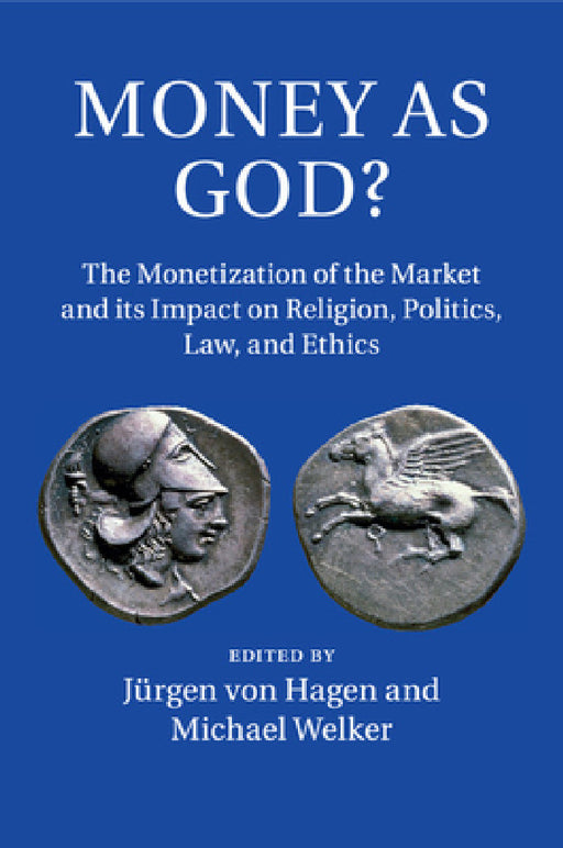 Money as God? by Jürgen Von Hagen, Michael Welker