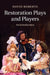 Restoration Plays and Players: An Introduction by David Roberts