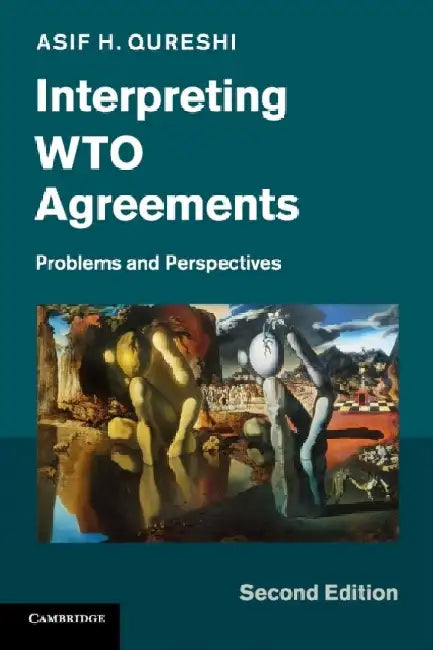 Interpreting WTO Agreements by Asif H. Qureshi