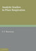 Analytic Studies in Plant Respiration by Frederick Frost Blackman, George Edward Briggs