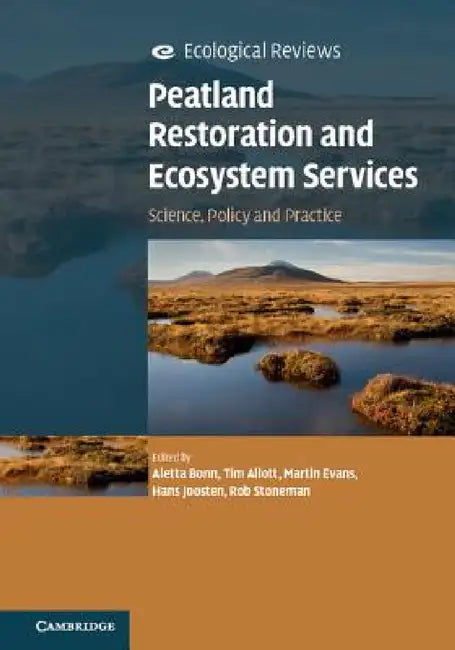 Peatland Restoration and Ecosystem Services by Aletta Bonn, Tim Allott, Martin Evans